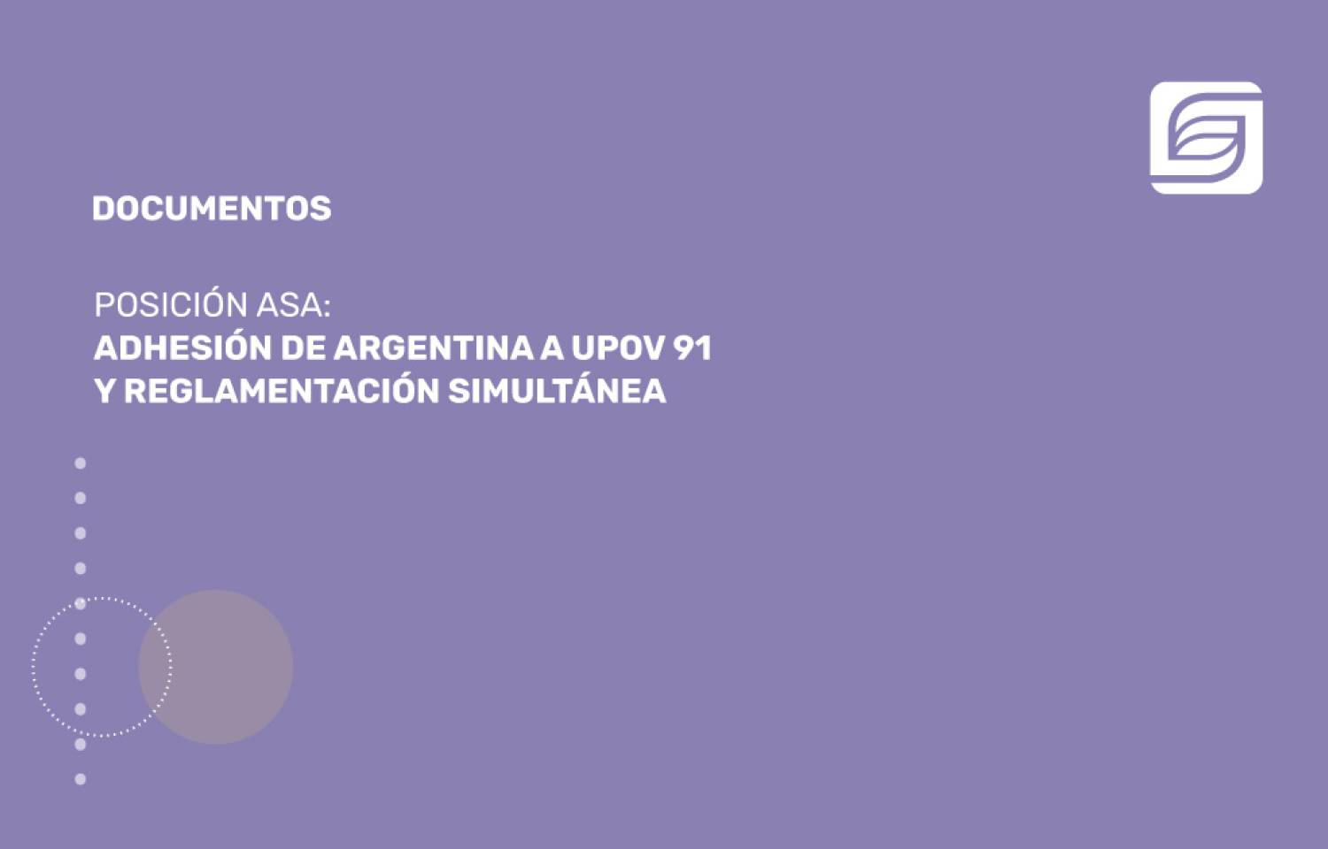Documento de Posición: Adhesión Argentina al Convenio Internacional para la Protección de las Obtenciones Vegetales (UPOV 91)